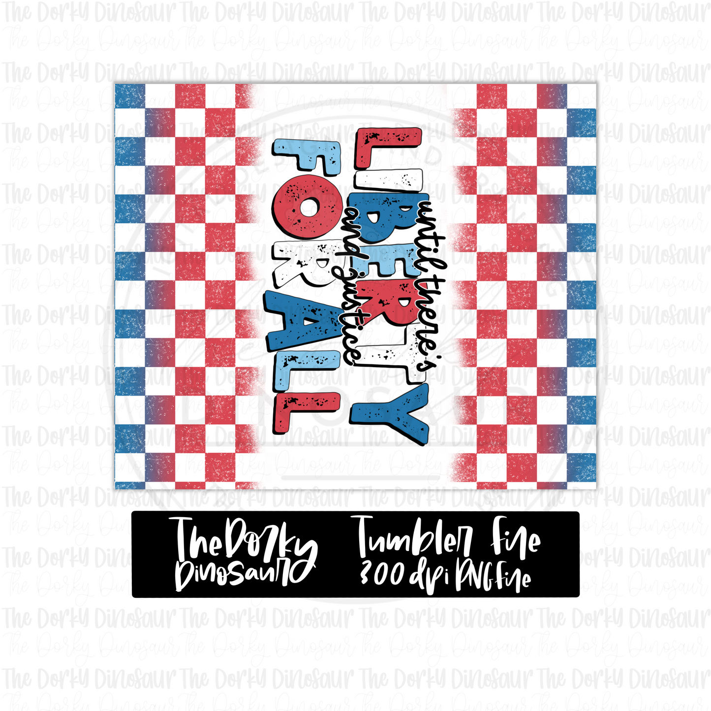 Until There’s Liberty And Justice For All Tumbler Digital Design | PNG File | Sublimation Tumbler Design
