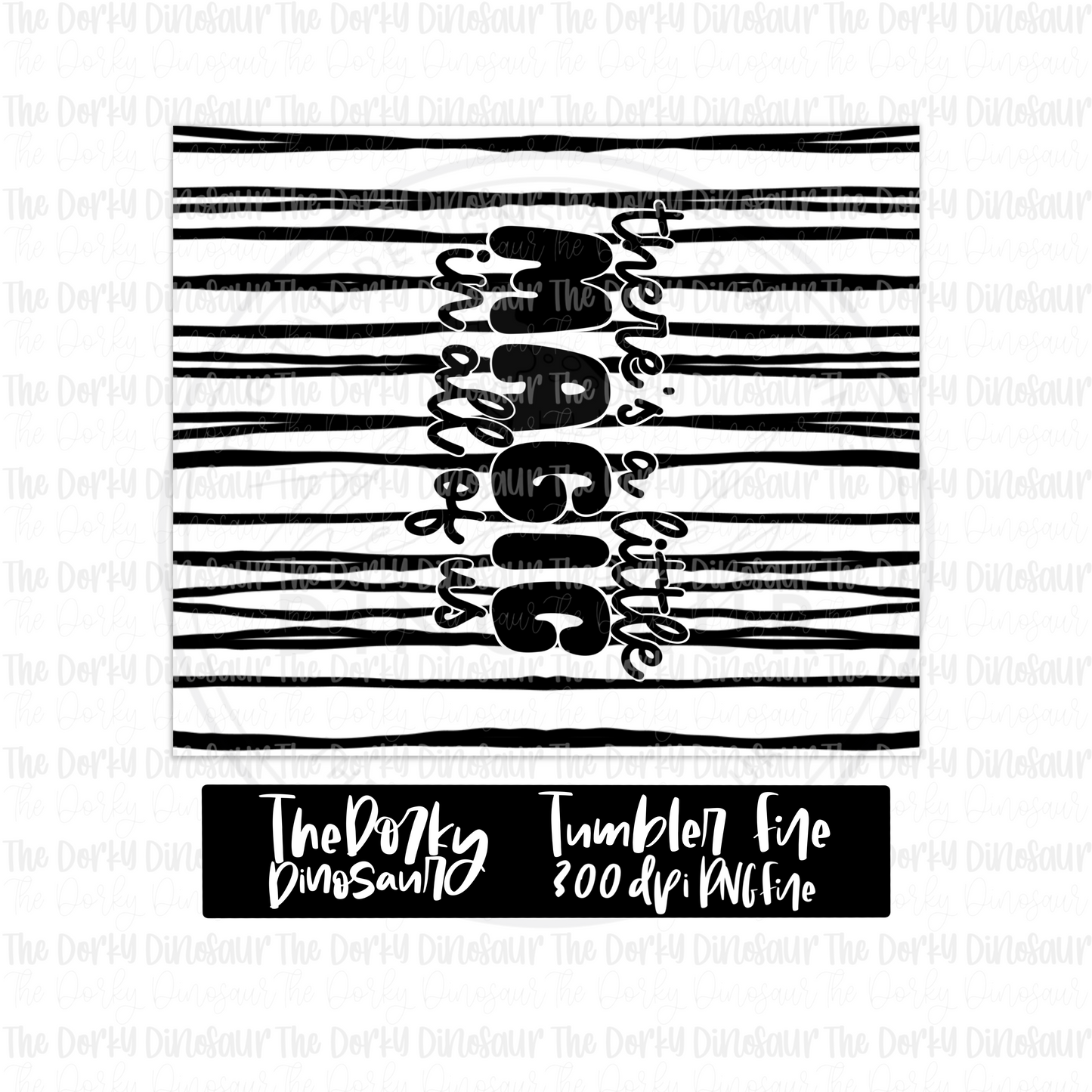 There’s A Little Magic In All Of Us Tumbler Digital Design | PNG File | Sublimation Tumbler Design