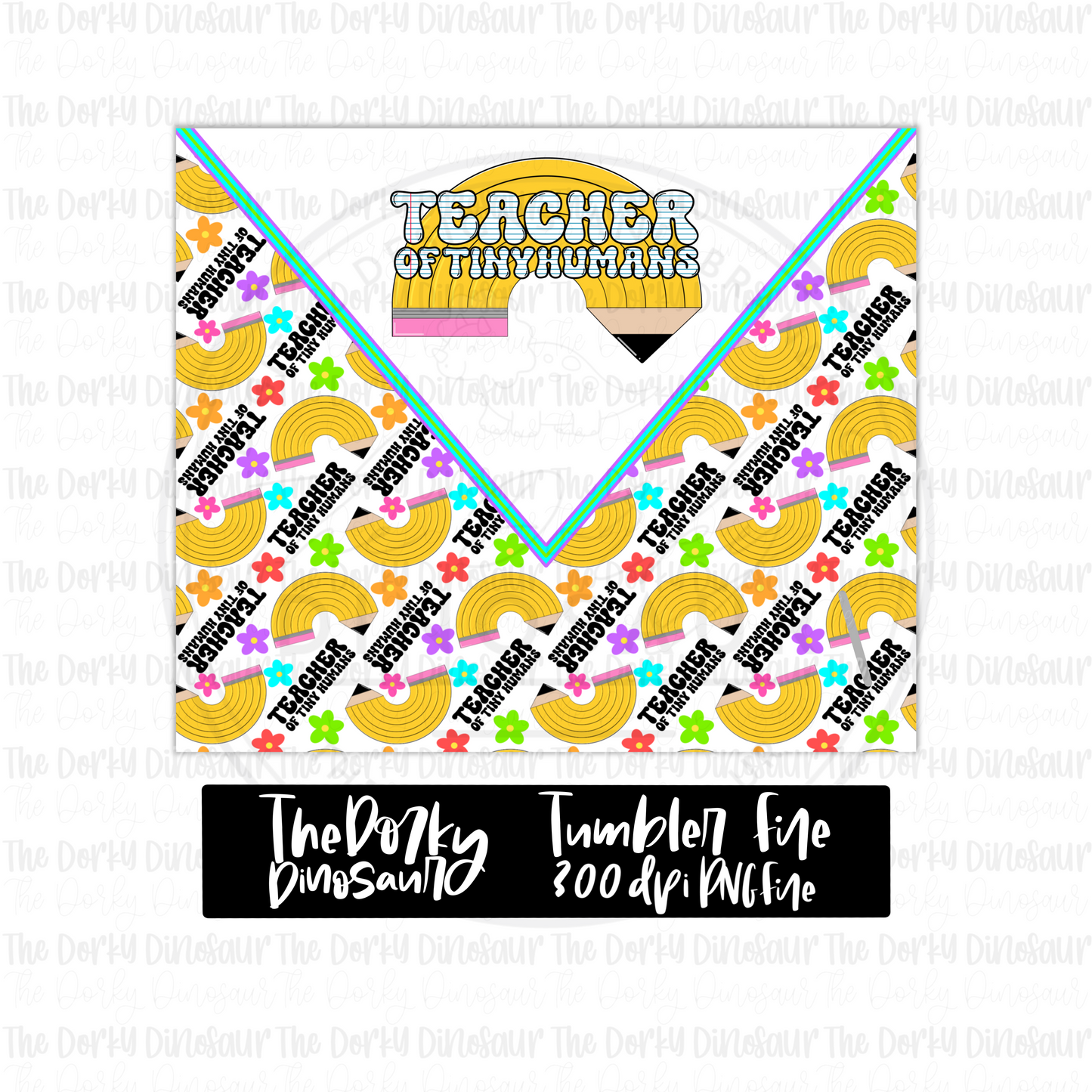 Teacher Of Tiny Humans Tumbler Digital Design | PNG File | Sublimation Tumbler Design