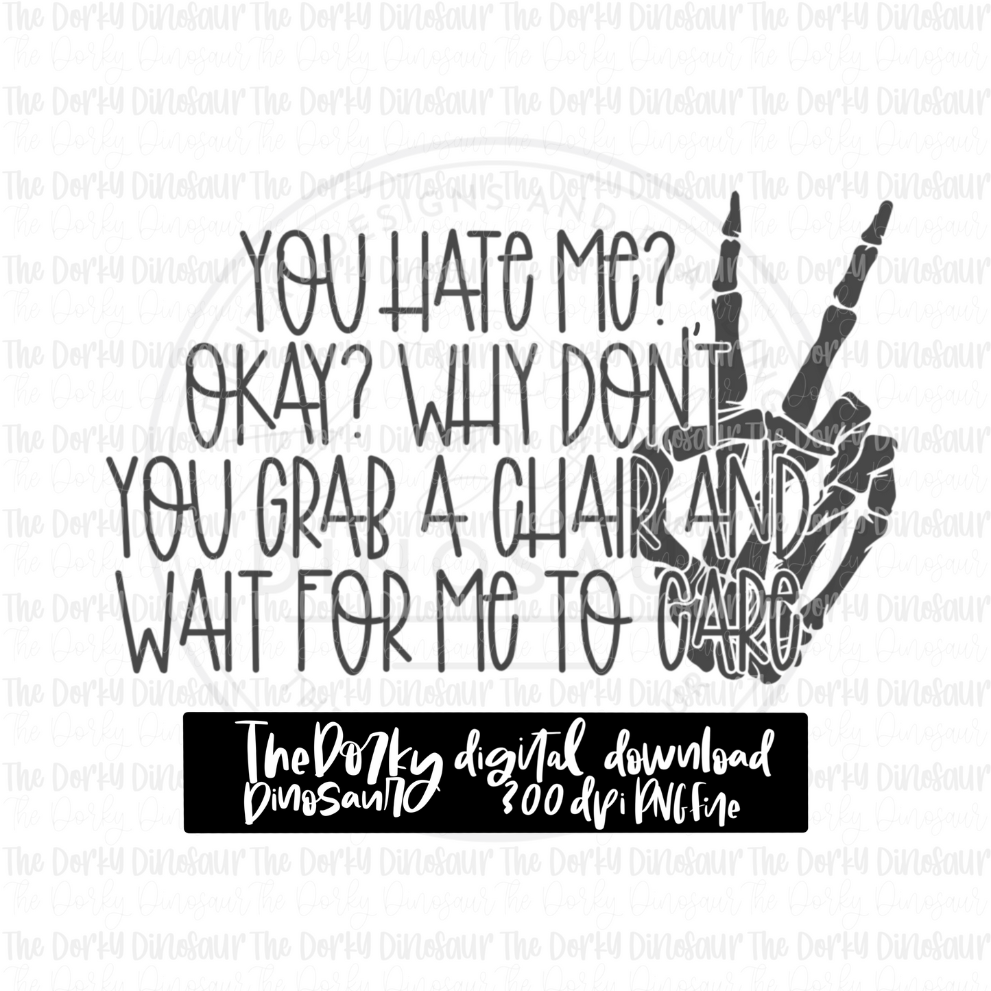 You Don’t Like Me PNG File | Snarky Digital File | Sassy PNG | Digital Download | Sublimation File