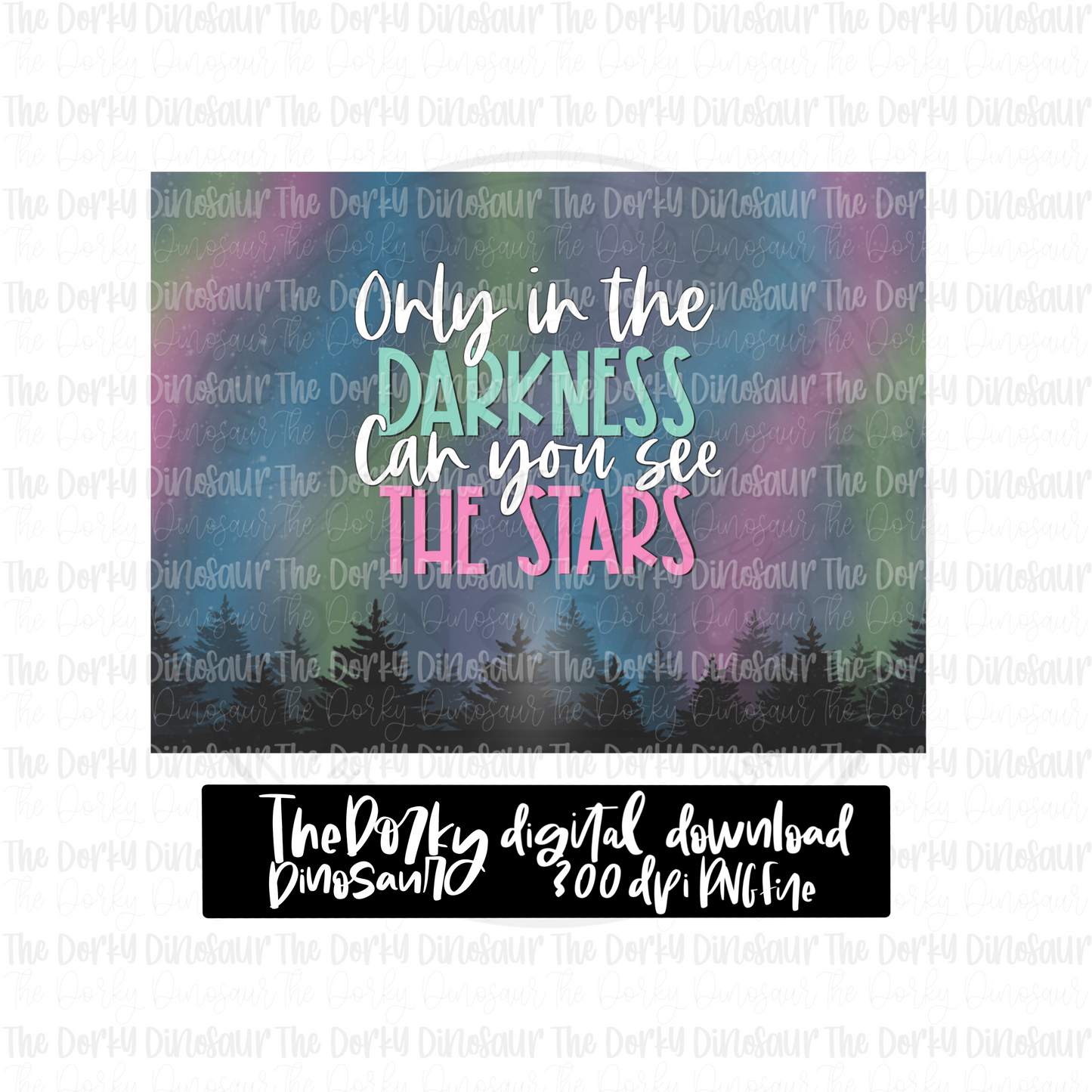Only in The Darkness Tumbler Digital Design | PNG File | Sublimation Tumbler Design
