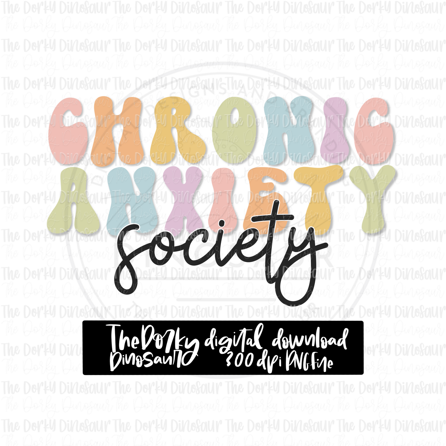 Chronic Anxiety Society PNG File | Awareness Digital File | Mental Health PNG File | Digital Download | Sublimation File