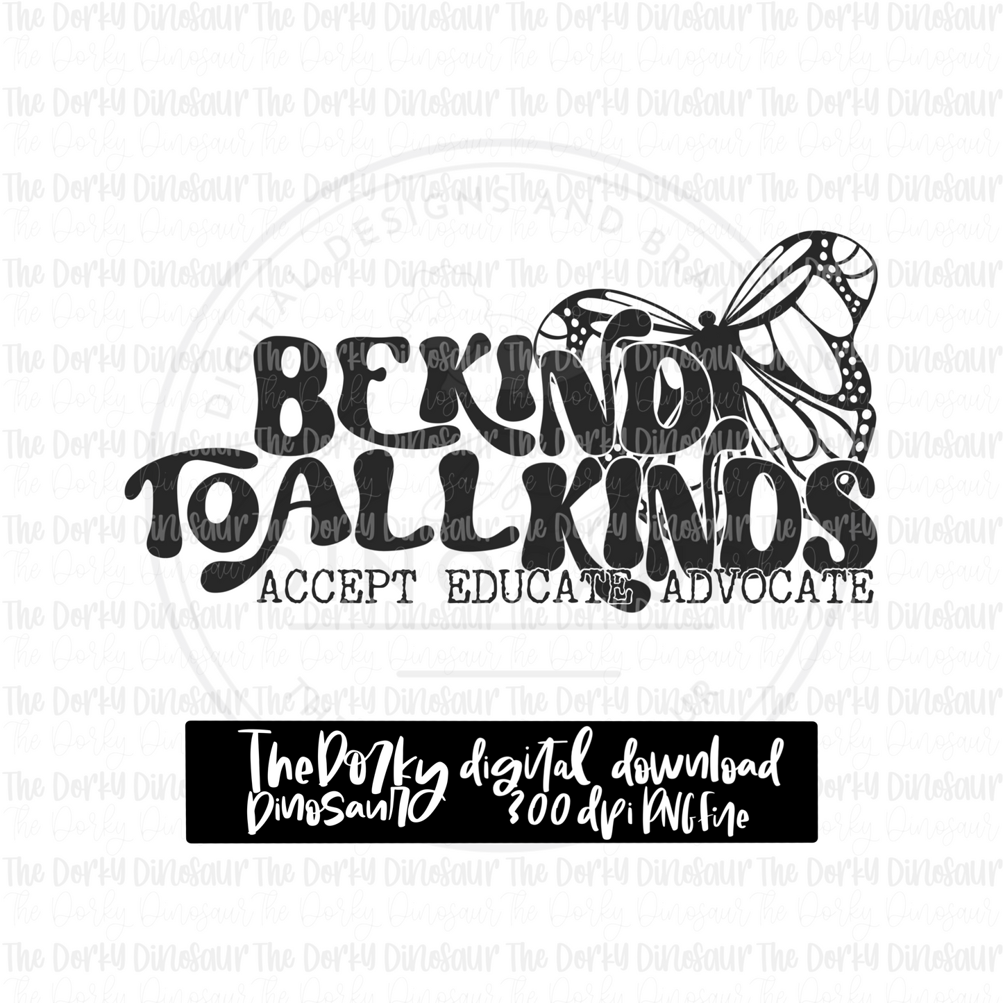 Be Kind To All Kinds PNG File | Awareness Digital File | Neurodiversity PNG File | Digital Download | Mental Health Sublimation File
