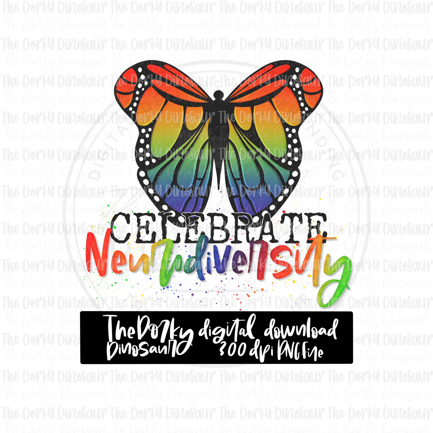 Celebrate Neurodiversity PNG File | Awareness Digital File | Neurodiversity PNG File | Digital Download | Mental Health Sublimation File