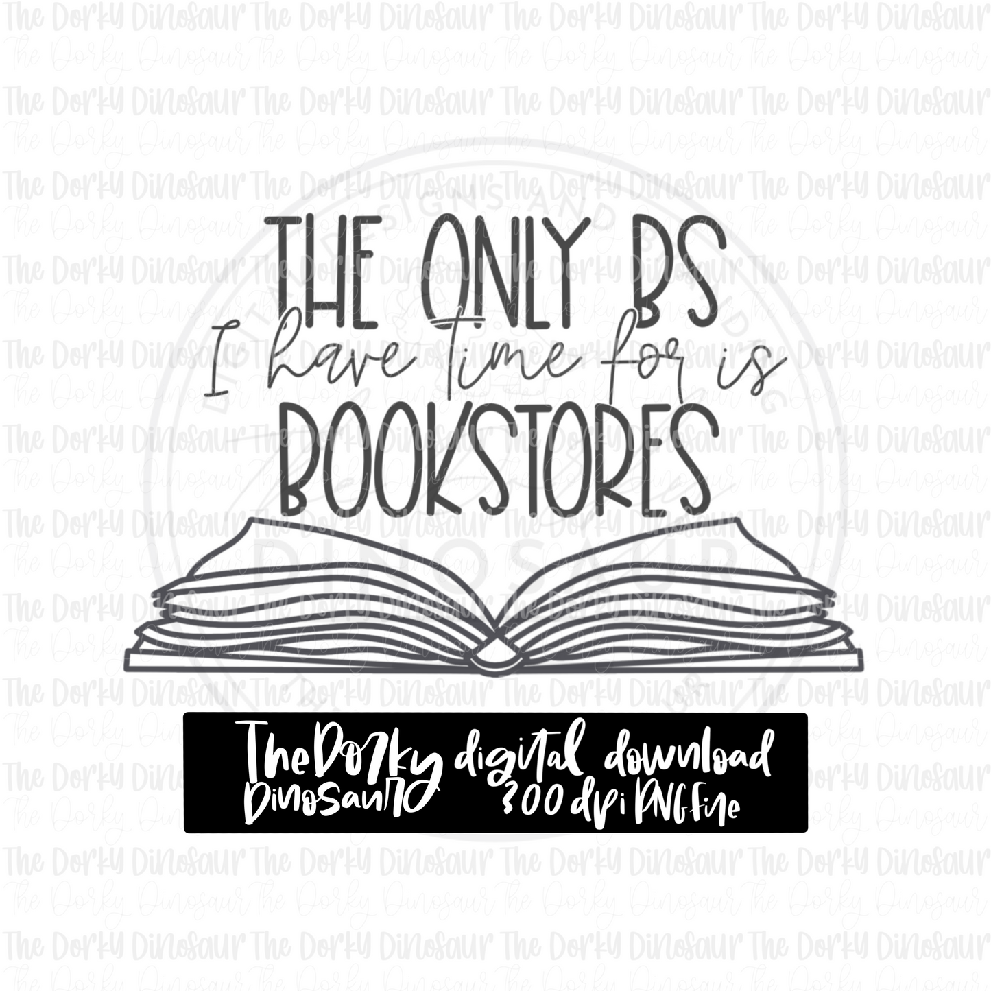 Time For Bookstores PNG File | Snarky Digital File | Bookish PNG | Digital Download | Sublimation File