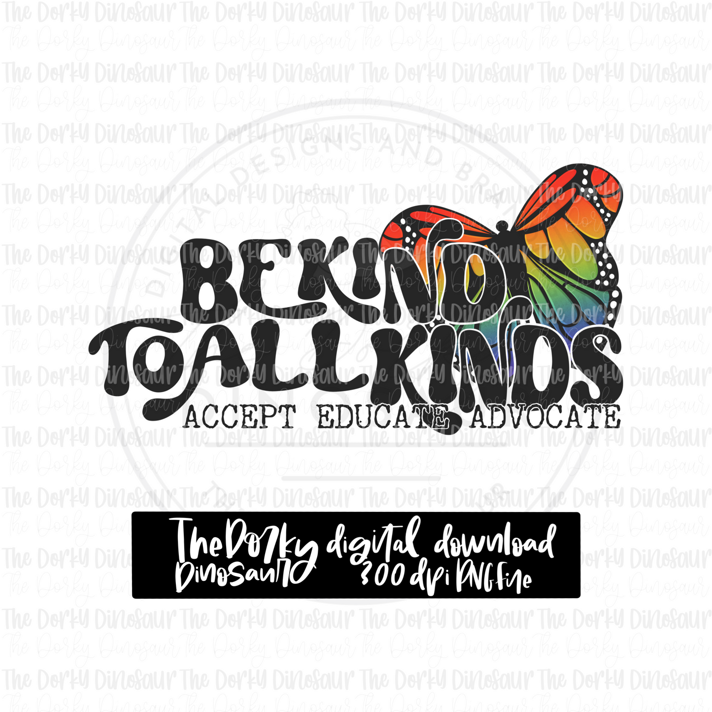 Be Kind To All Kinds PNG File | Awareness Digital File | Neurodiversity PNG File | Digital Download | Mental Health Sublimation File