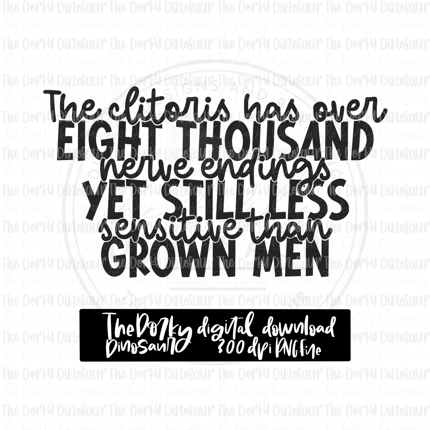 Still Less Sensitive Than Grown Men PNG File | Snarky Digital File | Sassy PNG | Digital Download | Sublimation File