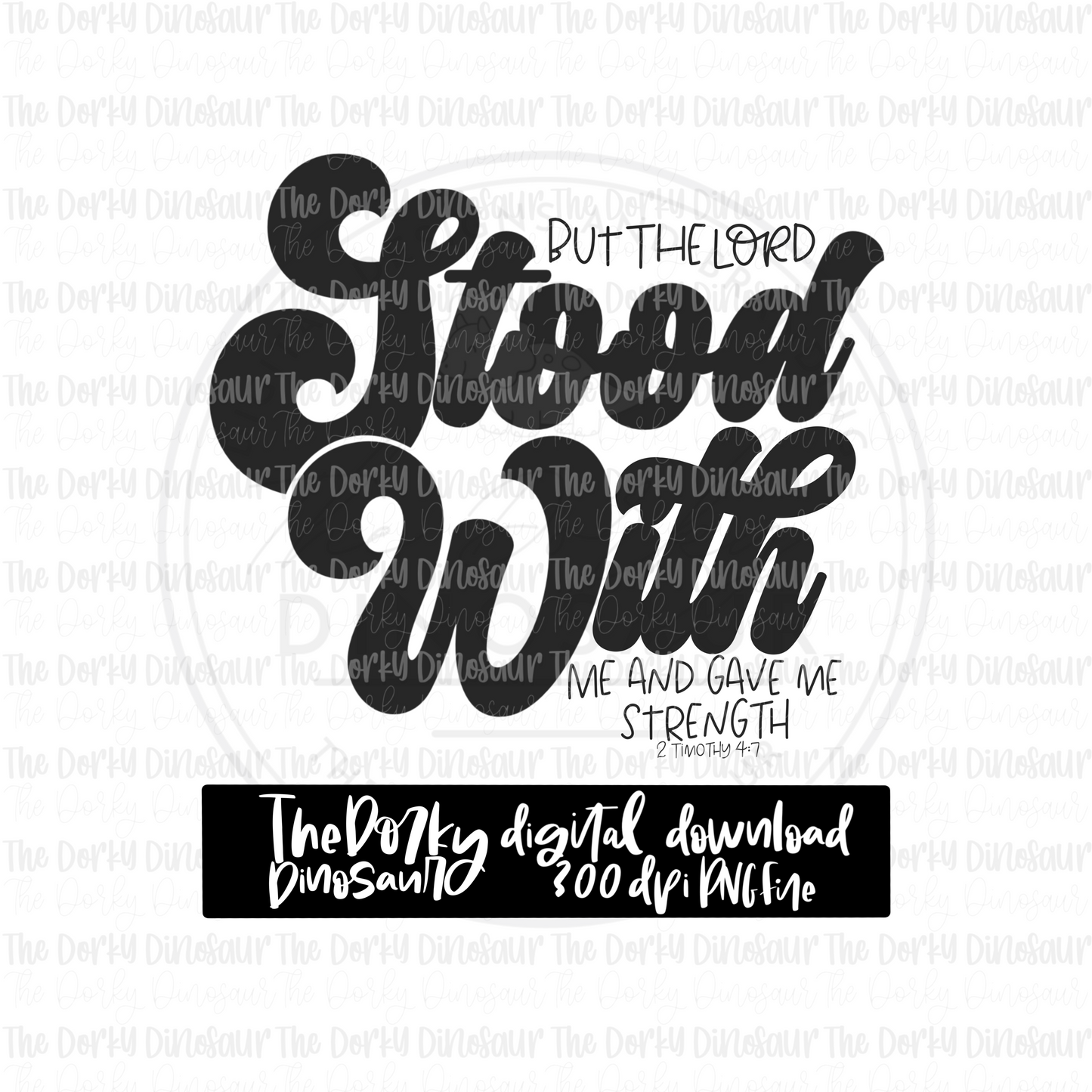 But The Lord Stood With Me PNG File | Faith PNG File | Digital PNG Download | Sublimation File