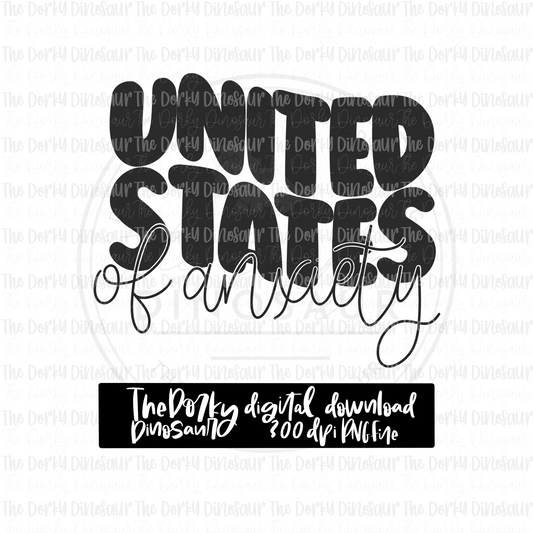 United States of Anxiety PNG File | 4th of July Digital File | Patriotic PNG File | Digital Download | Holiday Sublimation File