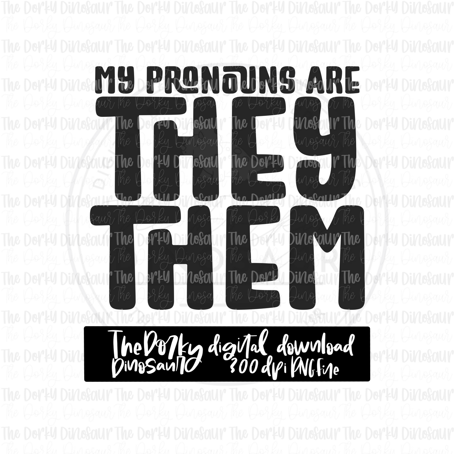 My Pronouns Are They/Them PNG File | Pride Digital File | LGBTQIA+ PNG File | Digital Download | Pride Sublimation File