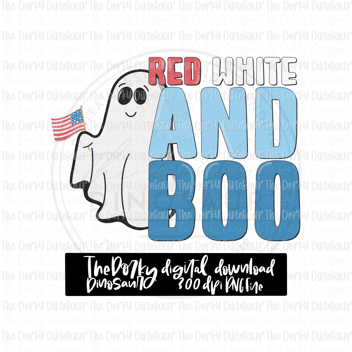 Red White and Boo PNG File | 4th of July Digital File | Patriotic PNG File | Digital Download | Holiday Sublimation File