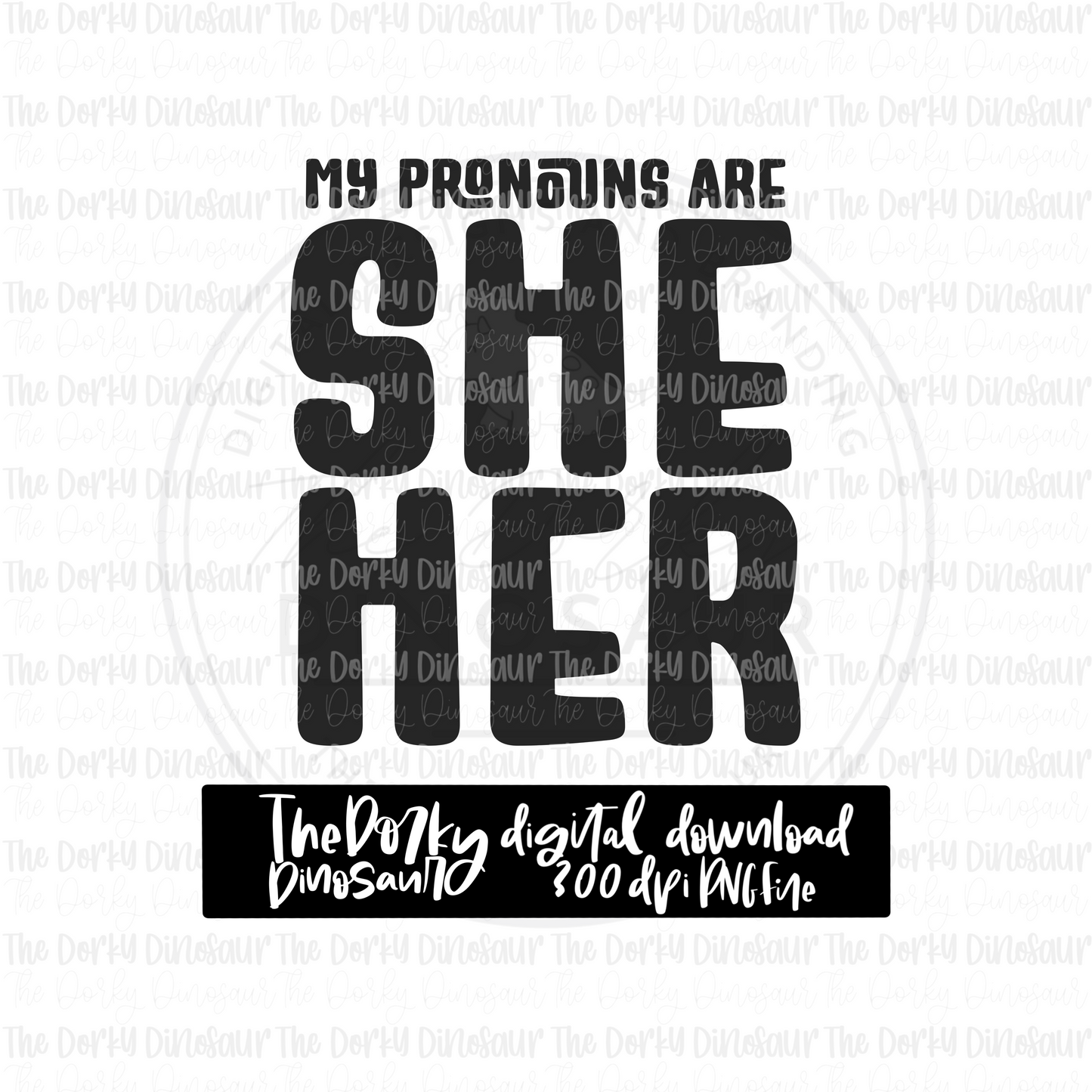 My Pronouns Are She/Her PNG File | Pride Digital File | LGBTQIA+ PNG File | Digital Download | Pride Sublimation File