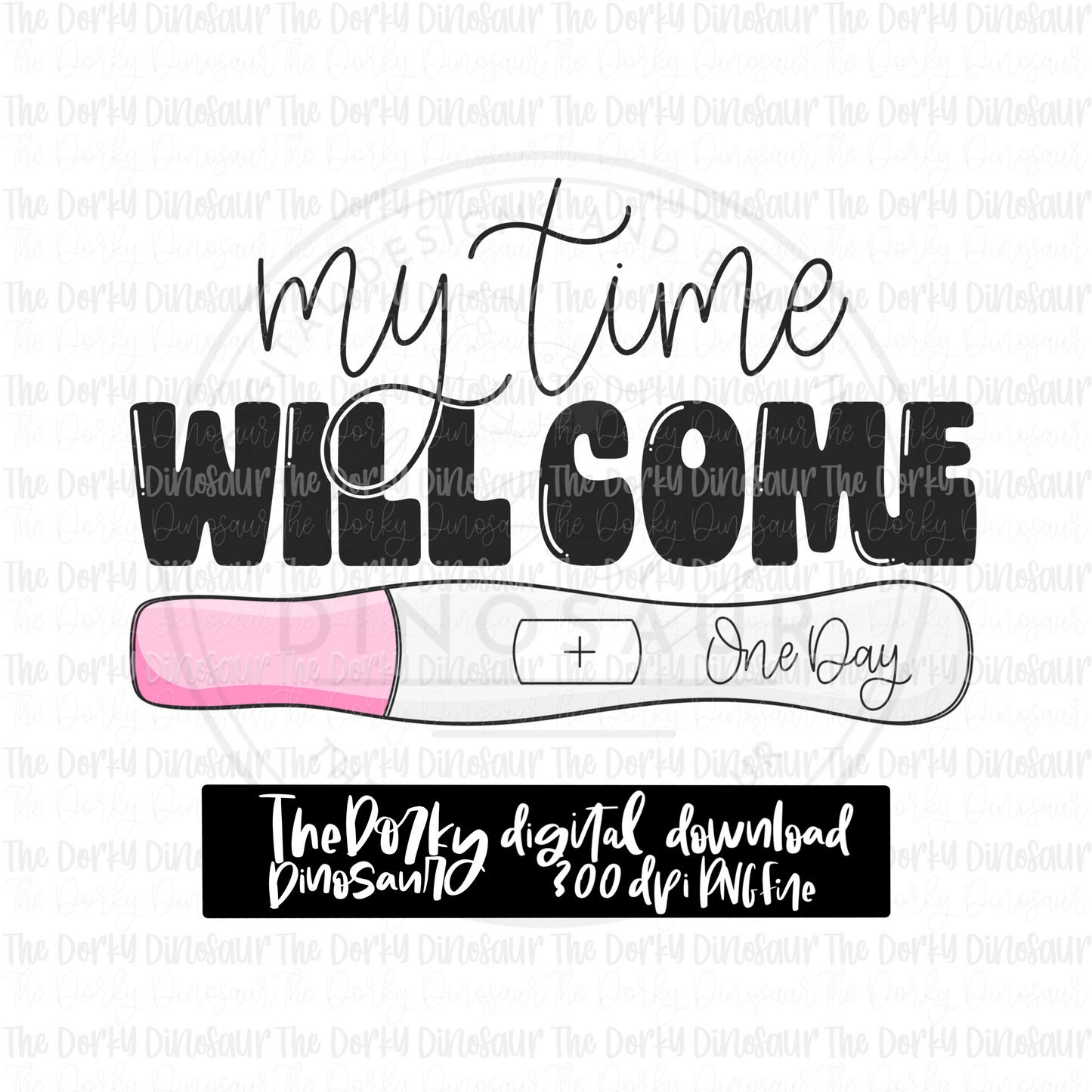 My Time Will Come PNG File | Awareness PNG File | Digital PNG Download | Sublimation File