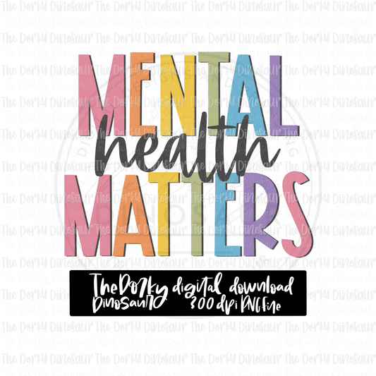 Mental Health Matters PNG File | Awareness Digital File | Mental Health PNG File | Digital Download | Mental Health Sublimation File |