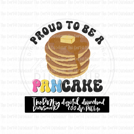 Proud To Be A PANcake PNG File | Pride Digital File | LGBTQIA+ PNG File | Digital Download | Pride Sublimation File