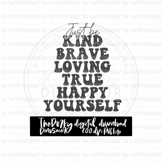 Just Be Kind PNG File | Kindness Digital File | Single Color PNG File | Digital Download | Sublimation File