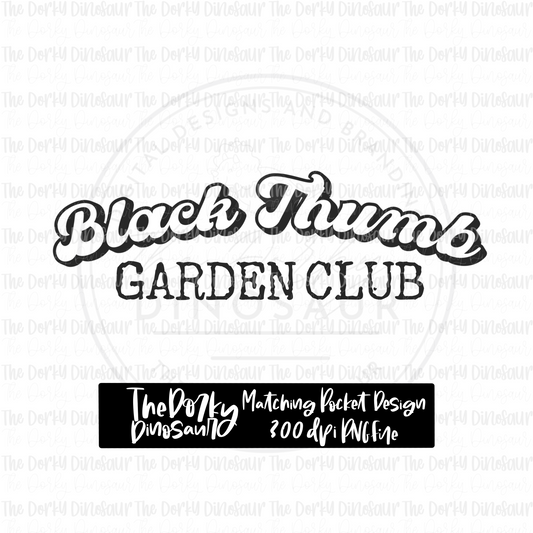 Black Thumb Garden Club PNG File | Snarky Digital File | Single Color PNG File | Digital Download | Sublimation File