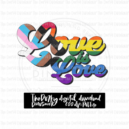 Love Is Love PNG File | Pride Digital File | LGBTQIA+ PNG File | Digital Download | Pride Sublimation File