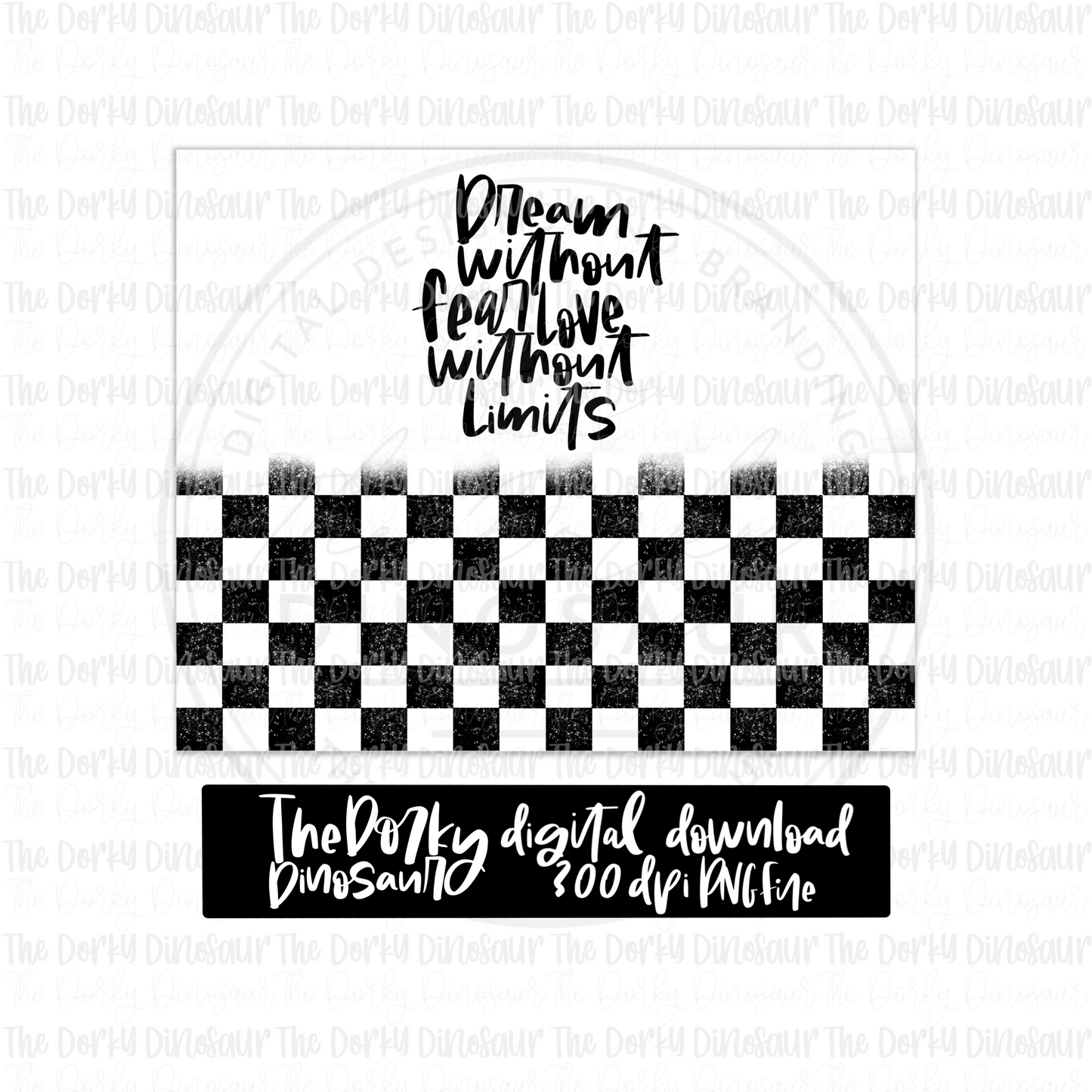 Dream Without Fear Love Without Limits Tumbler Digital Design | PNG File | Sublimation Tumbler Design