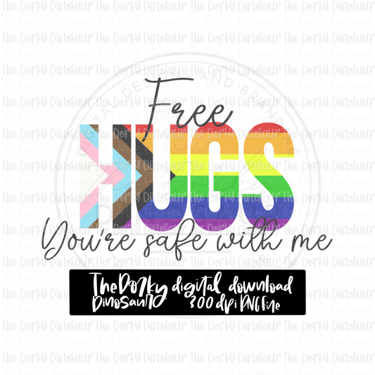 Free Hugs You’re Safe With Me PNG File | Pride Digital File | LGBTQ PNG File | Digital Download | Pride Sublimation File