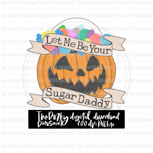 Sugar Daddy PNG File | Halloween PNG File | Halloween Digital File | Snarky Digital File | Sassy PNG | Digital Download | Sublimation File